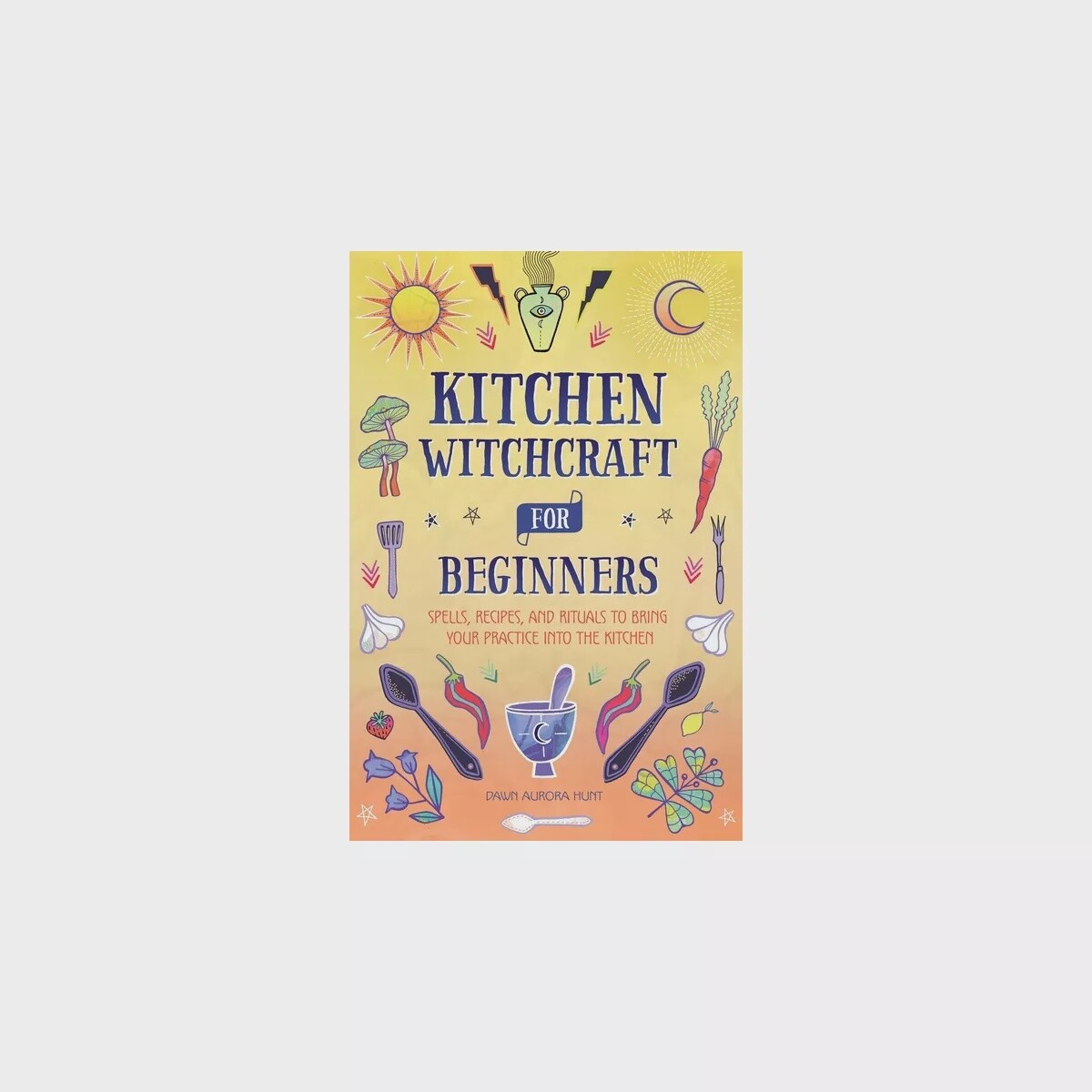 Kitchen Witchcraft For Beginners