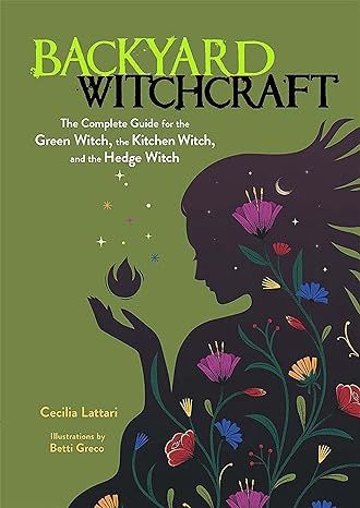 Backyard Witchcraft: Comp. Guide