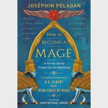 How To Become A Mage: French Occult Manifesto