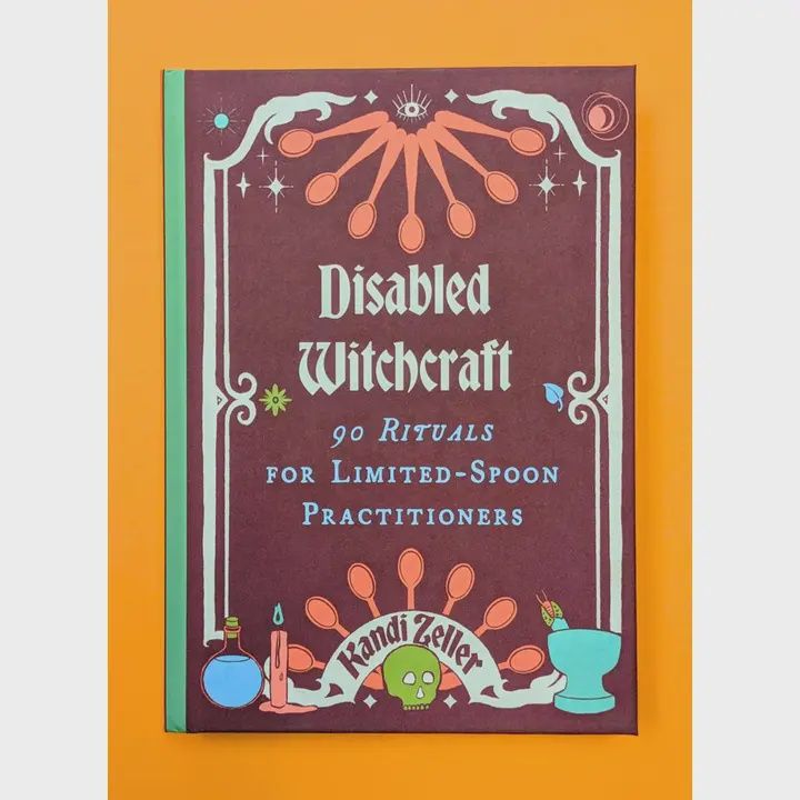 Disabled Witchcraft: 90 Rituals