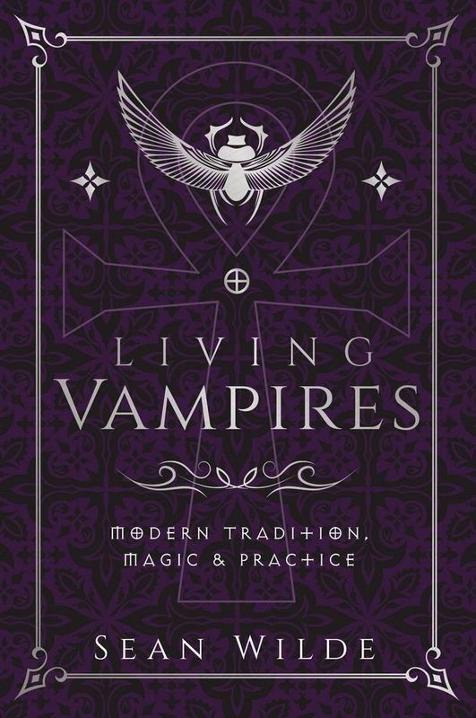 Pre-Order: Living Vampires: Modern Tradition, Magic &amp; Practice