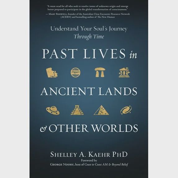 Past Lives in Ancient Lands &amp;  Other Worlds