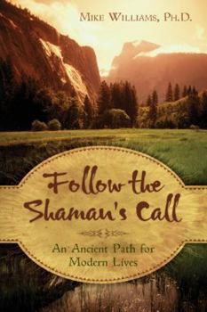 Follow The Shaman's Call