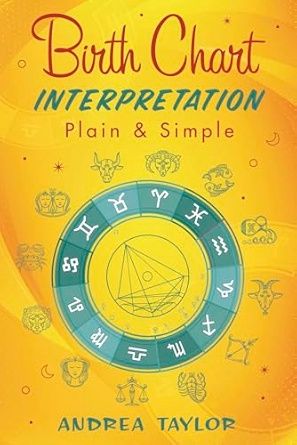 Birth Chart Interpretation Plain &amp; Simple