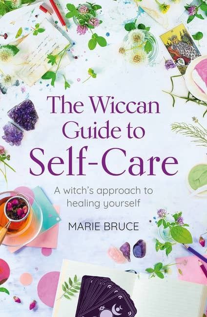 Wiccan Guide To Self-Care: Witch's Healing Approach