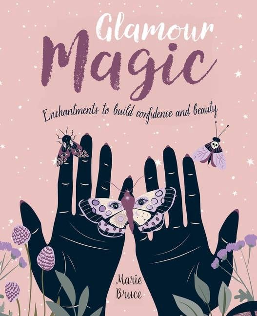 Glamour Magic: Enchantments To Build Confidence And Beauty