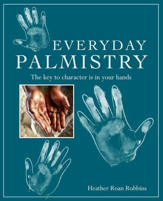 Everyday Palmistry: The Key To Character Is In Your Hands