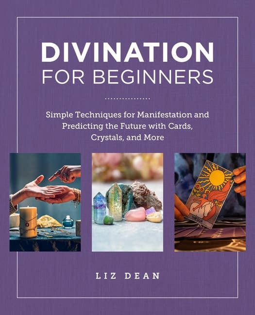 Divination For Beginners: Techniques For Manifestation