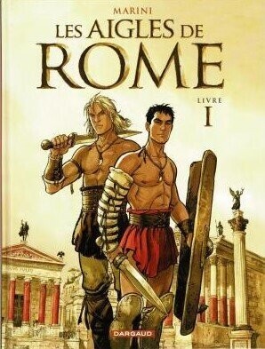 AIGLES DE ROME (LES) - (T.01)   LIVRE I
E.O. 2007
Neuf (10/10)
MARINI / DARGAUD