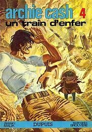 ARCHIE CASH  - (T.04) UN TRAIN D'ENFER
E.O. 1976
TTBE (9/10)
MALIK / DUPUIS