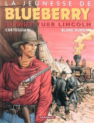 BLUEBERRY  - (T.39) IL FAUT TUER LINCOLN
E.O. 2003
Neuf (10/10)
BLANC-DUMONT / DARGAUD