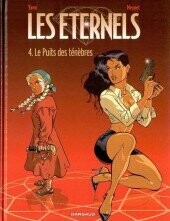 ÉTERNELS (LES) - (T.04) LE PUITS DES TÉNÈBRES - Avec EX-LIBRIS 140 ex. + BLEU de Coloriage 70 ex.
E.O. 2006 
Neuf (10/10)
MEYNET / DARGAUD