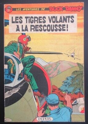 BUCK DANNY - (T.27) -  LES TIGRES VOLANTS À LA RESCOUSSE
E.O. 1962
TBE (7,5/10)
HUBINON / DUPUIS