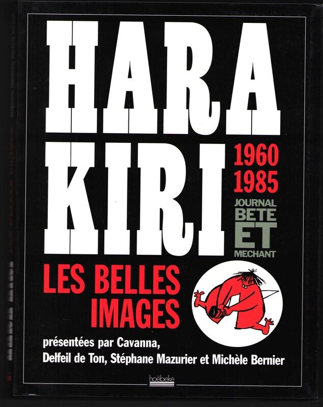 HARA KIRI - (T08) LES BELLES IMAGES - 1960/1985
E.O. 1995
TTBE (9/10)
HOËBEKE