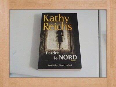 Par Kathy Reichs / Perdre le nord