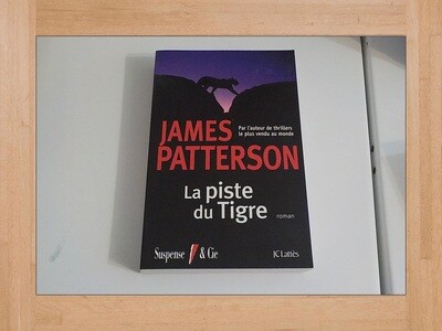 Par James Patterson / La Piste du tigre