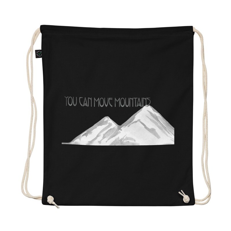 You Can Move Mountains Organic cotton drawstring bag