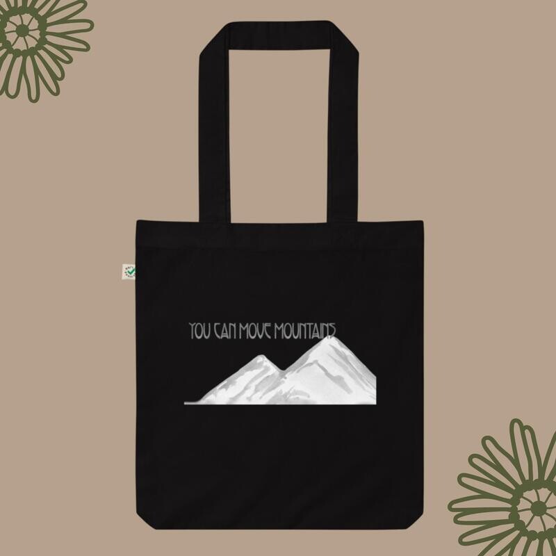 You Can Move Mountains Organic fashion tote bag
