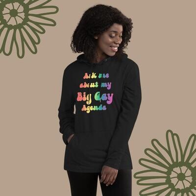 Ask Me About My Big Gay Agenda Lightweight Hoodie