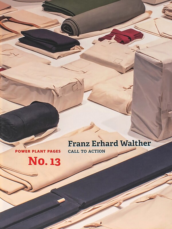 The Power Plant Pages: Franz Erhard Walther: Call to Action