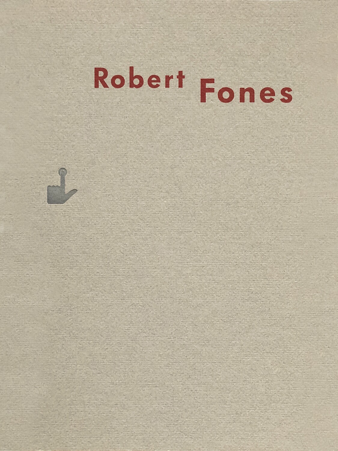 Robert Fones: Selected Works 1979-89