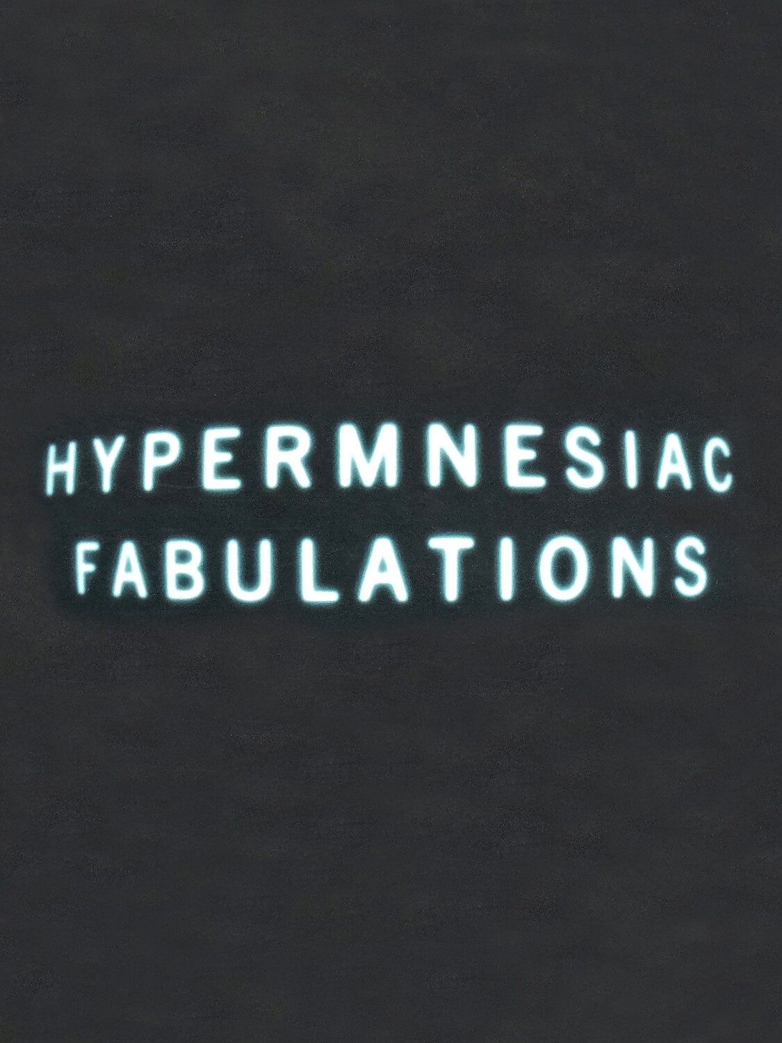 Hypermnesiac Fabulations