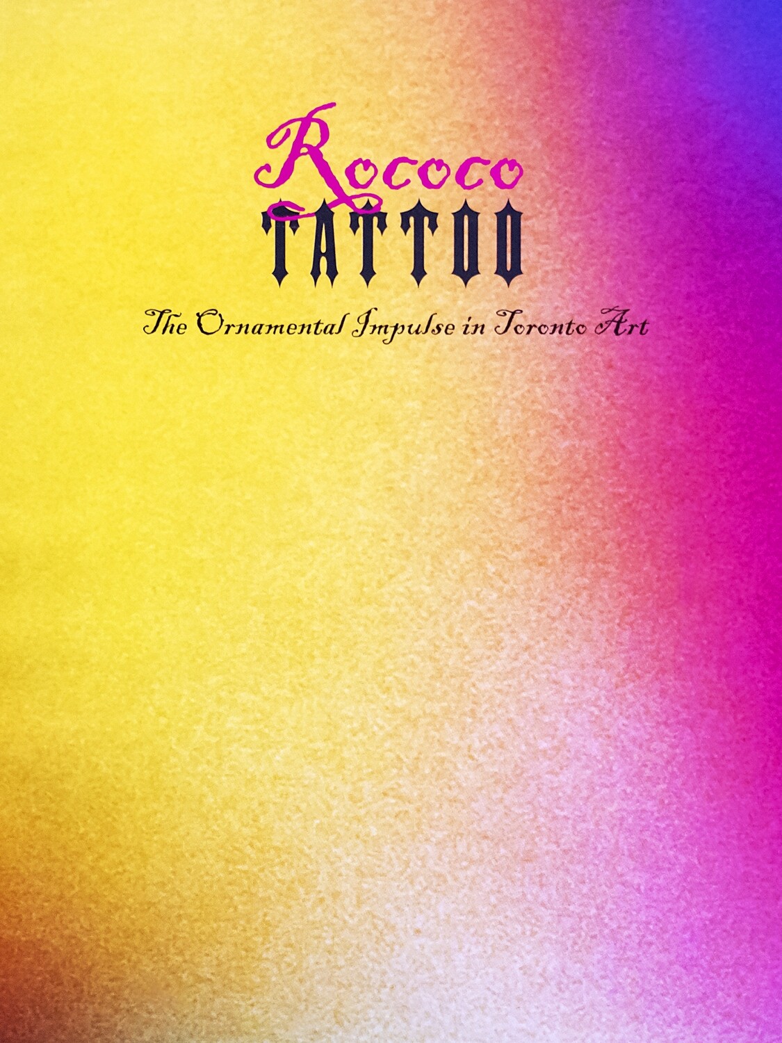 Rococo Tattoo: The Ornamental Impulse in Toronto Art