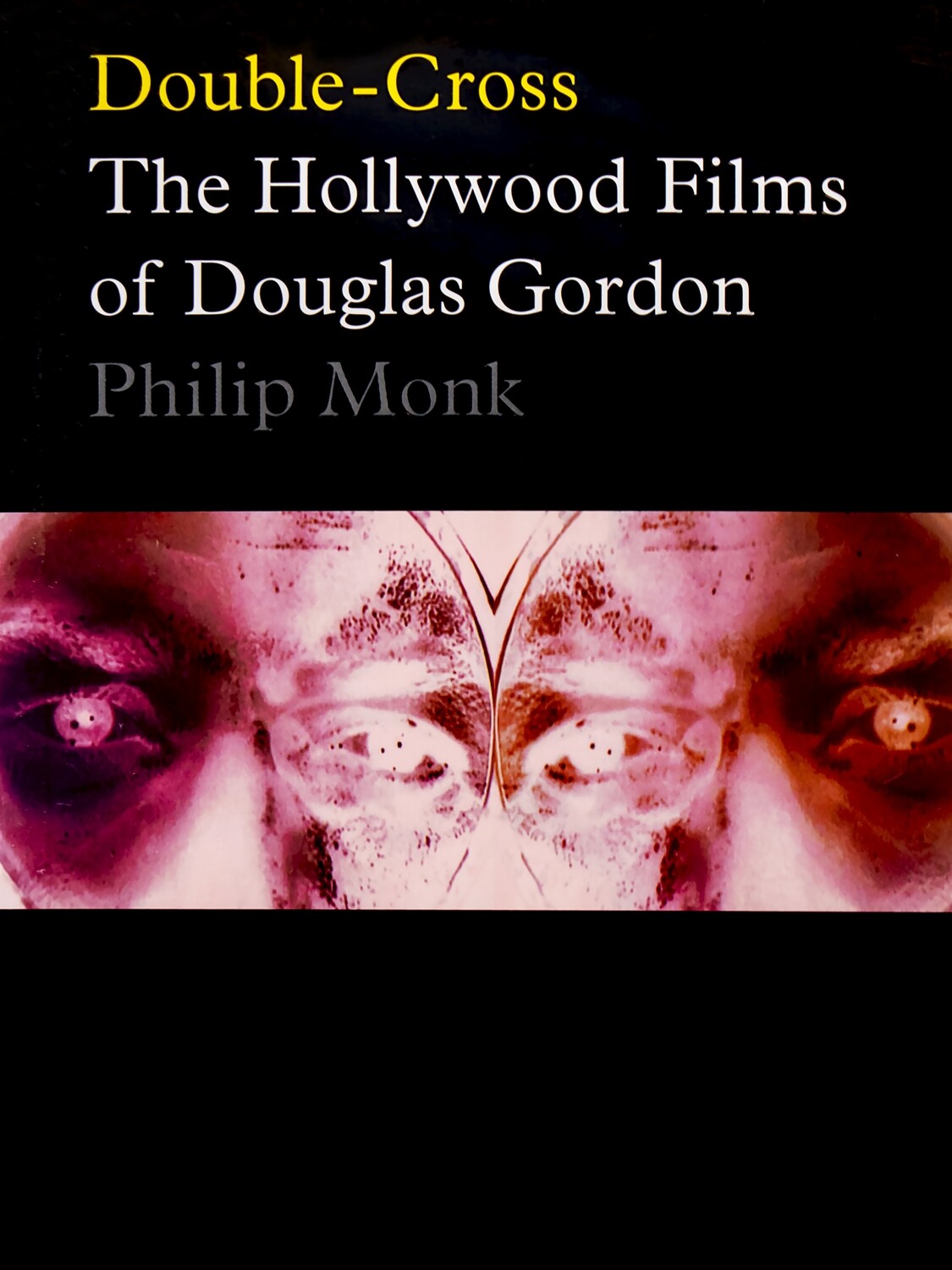 Double Cross: The Hollywood Films of Douglas Gordon
