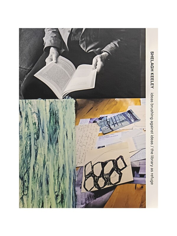 Shelagh Keeley: ideas brushing against ideas/ the library as refuge
