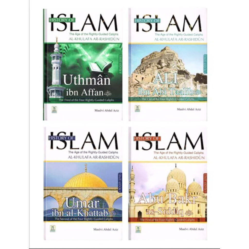 History of Islam the Age of the Four Rightly Guided Caliphs Al Khulfa Ar Rashidun - 4 Vol. Set