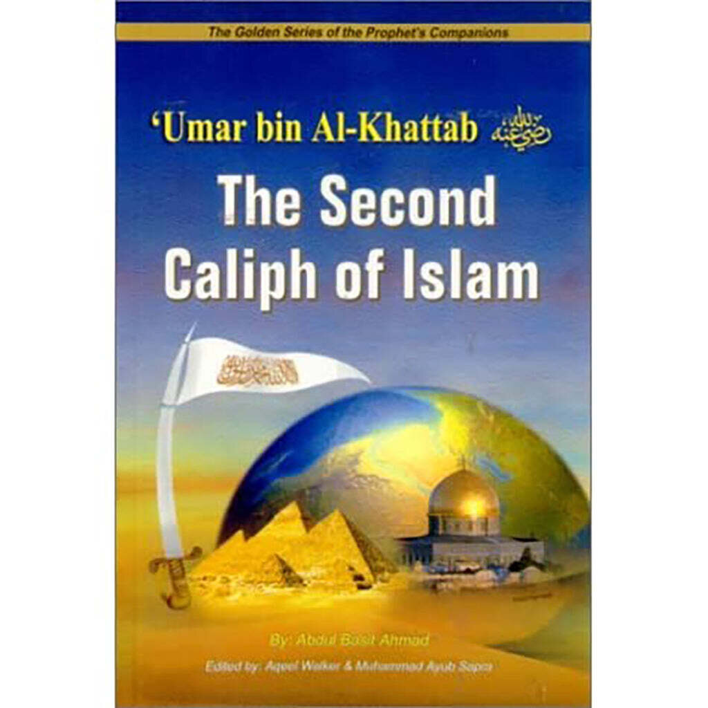 UMAR BIN AL KHATTAB THE SECOND CALIPH OF ISLAM