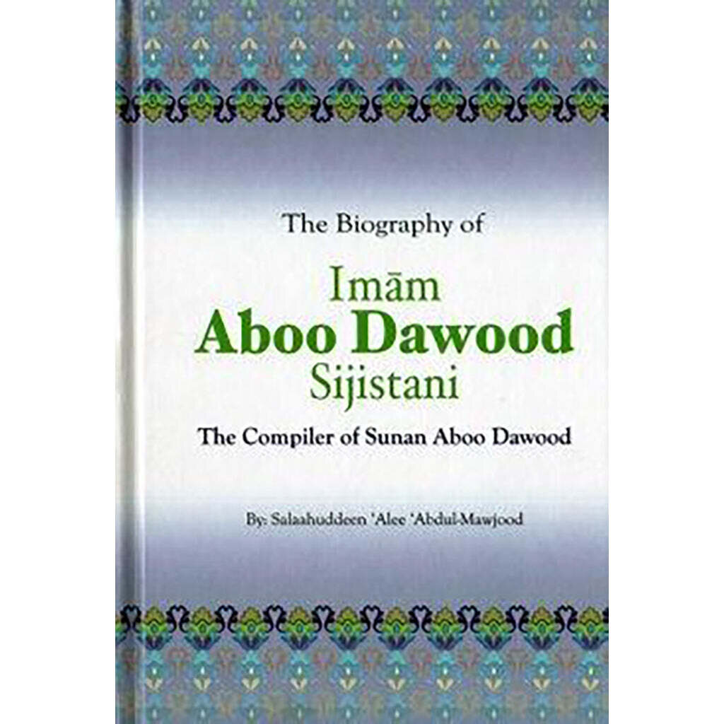 BIOGRAPHY OF IMAM ABOO DAWOOD ( R)