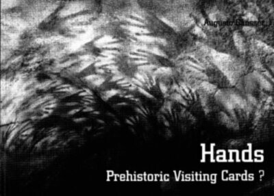 Gansser, Augusto: Hands - Prehistoric visiting cards