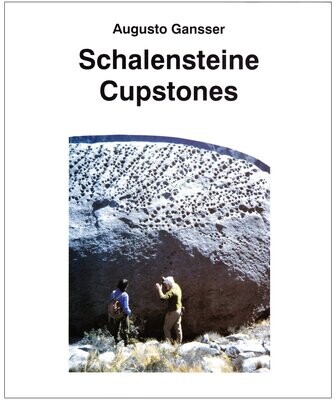 Gansser, Augusto: Schalensteine - Cupstones