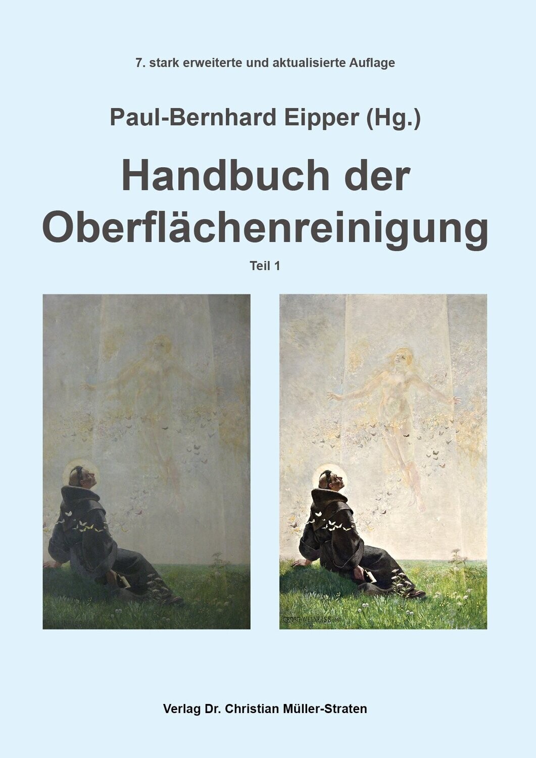 Eipper, P.-B. (Hg.): Handbuch der Oberflächenreinigung, 7. Auflage Eipper, P.-B. (Hg.): Handbuch der Oberflächenreinigung, 7. Auflage