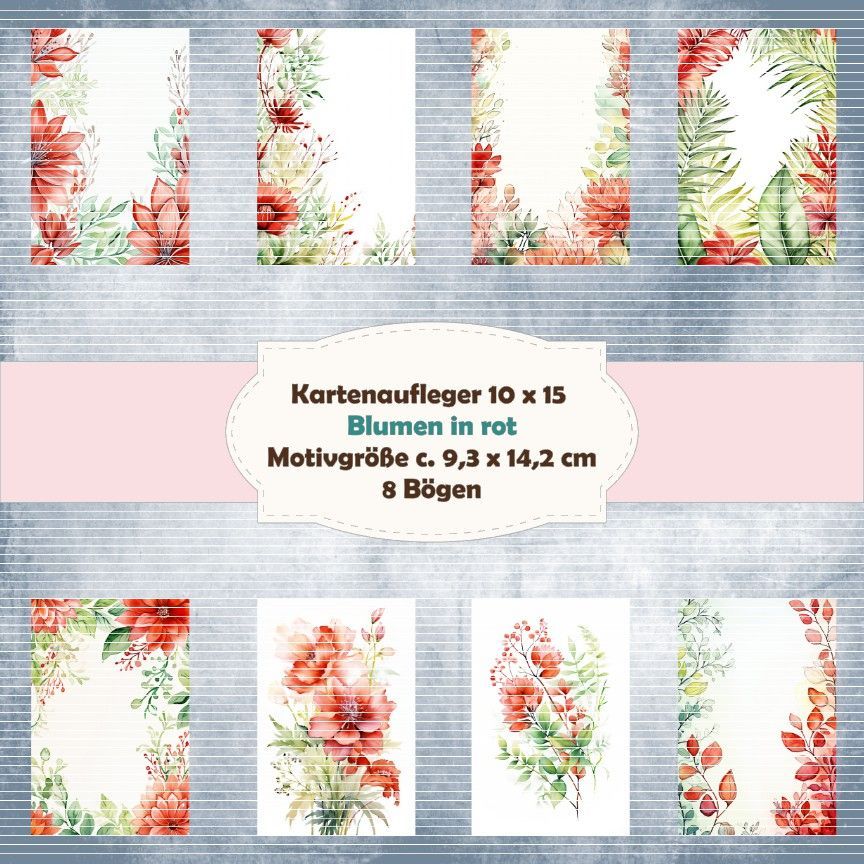 Blumen in rot - Kartenaufleger - 10 x 15 hochkant/210g - 8 Bögen