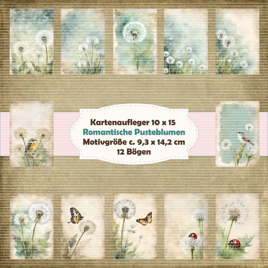 Romantische Pusteblumen - Kartenaufleger- 10 x 15 hochkant/250g - 12 Bögen