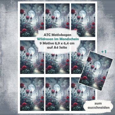 Wildrosen im Mondschein - ATC Motivbogen - A4 Hochformat - 1 Seite mit 9 Motiven Wildrosen im Mondschein - ATC Motivbogen - A4 Hochformat - 1 Seite mit 9 Motiven