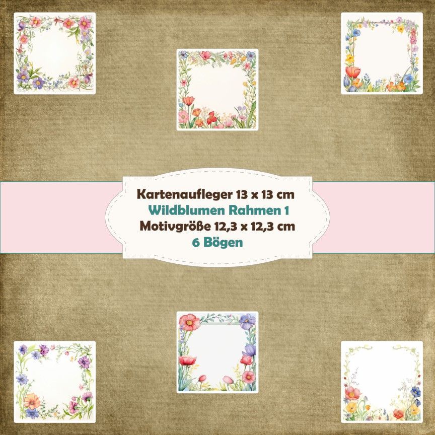 Wildblumen Rahmen 1 - Kartenaufleger - 13 x 13 cm /210g - 6 Bögen