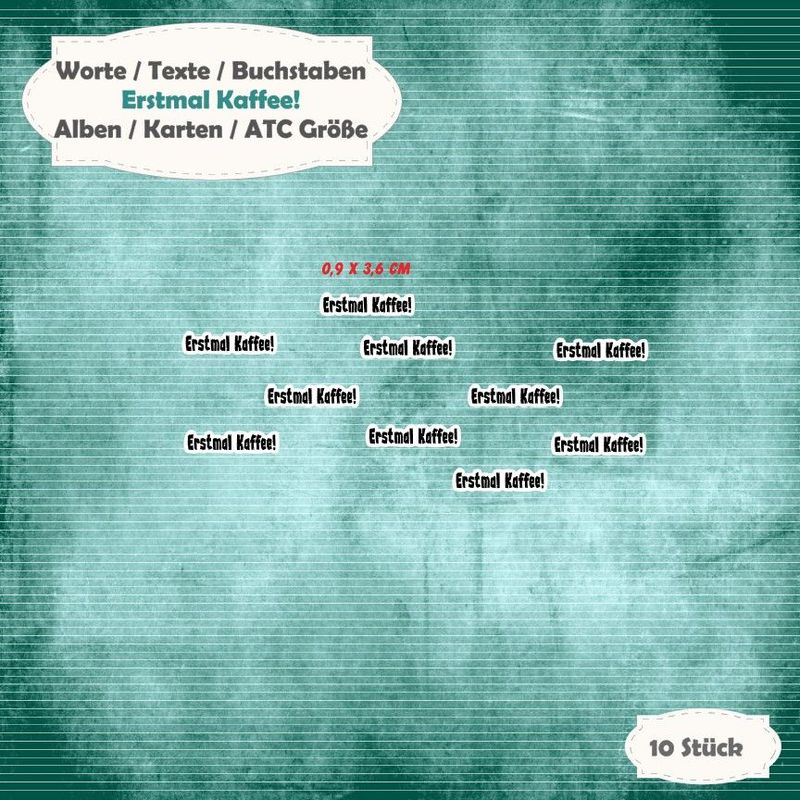 Textschilder: Erstmal Kaffee - Alben / Karten / ATC Größe - 10 Stanzteile - Die Cut