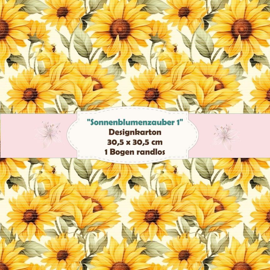 Sonnenblumenzauber - Designkarton - 30,5 x 30,5 cm - randlos - 1 Bogen