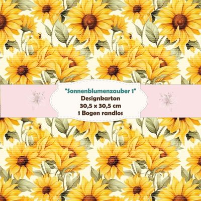 Sonnenblumenzauber - Designkarton - 30,5 x 30,5 cm - randlos - 1 Bogen Sonnenblumenzauber - Designkarton - 30,5 x 30,5 cm - randlos - 1 Bogen