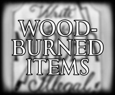 Woodburned Items