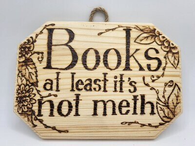 Books at least it's not meth