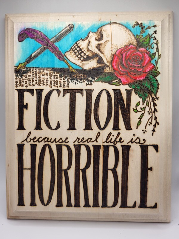 FICTION because real life is