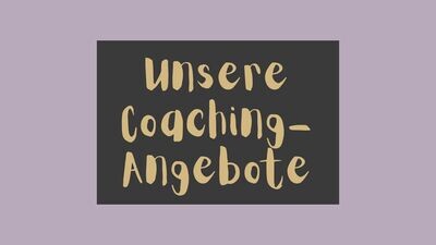 Unsere Coaching-Angebote