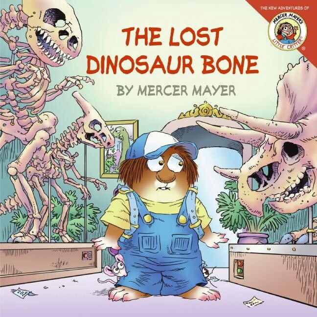 Little Critter The Lost Dinosaur Bone