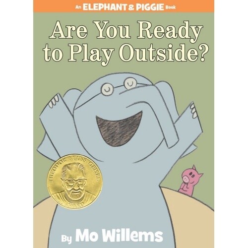 Mo Willems Are You Ready to Play Outside? (An Elephant and Piggie Book)