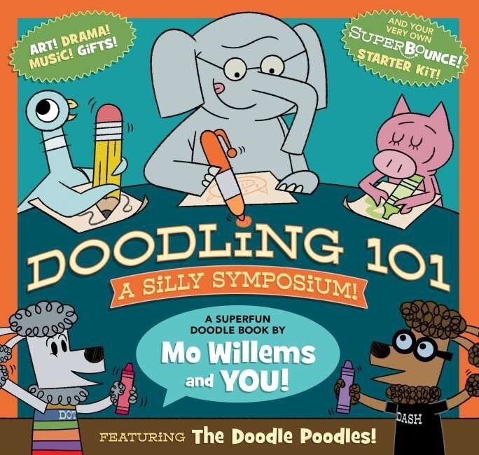 Mo Willems Doodling 101:  A Silly Symposium