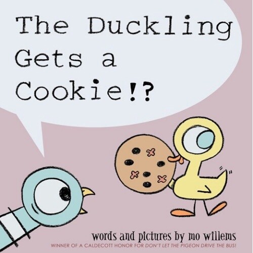 Mo Willems The Duckling Gets a Cookie!? (Pigeon Series)